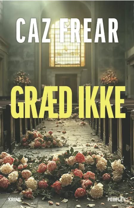 Græd ikke af Caz Frear