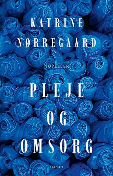 Pleje og omsorg af Katrine Nørregaard