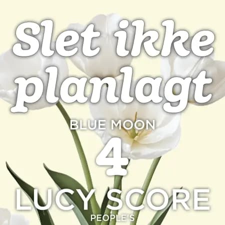 Slet ikke planlagt af Lucy Score