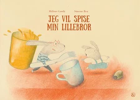 Jeg vil spise min bror af Hélène Gaudy