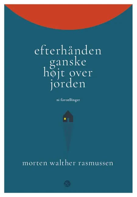 Efterhånden ganske højt over jorden af Morten Walther Rasmussen