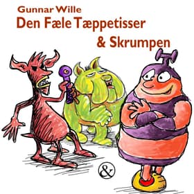 Den Fæle Tæppetisser og Skrumpen af Gunnar Wille