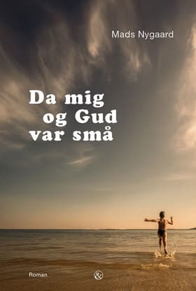 Da mig og Gud var små af Mads Nygaard