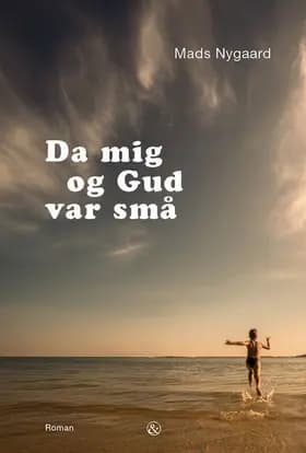 Da mig og Gud var små af Mads Nygaard