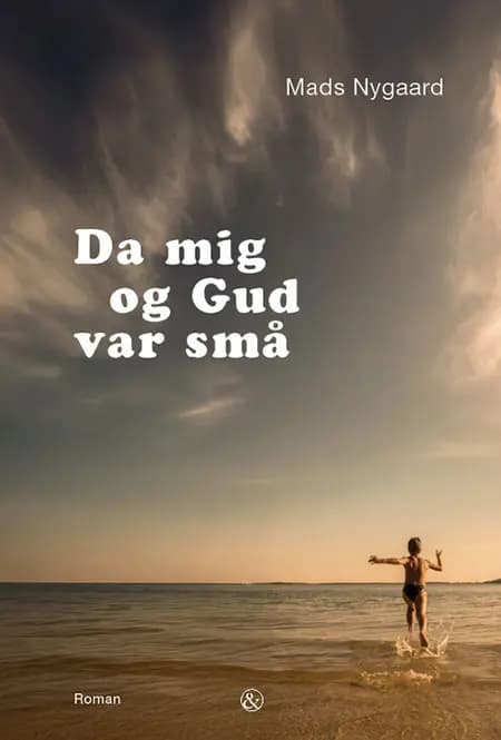 Da mig og Gud var små af Mads Nygaard