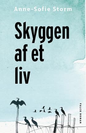 Skyggen af et liv af Anne-Sofie Storm