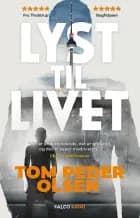 Lyst til livet af Tom Peder Olsen