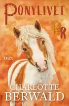 Ponylivet af Charlotte Berwald