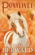 Ponylivet af Charlotte Berwald