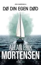 Dø din egen død af Allan Erik Mortensen