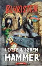 Blykisten af Søren Hammer, Lotte Hammer og Lotte