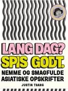 Lang dag? Spis godt. af Justin Tsang