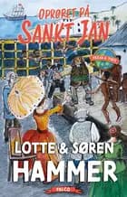 Oprøret på Sankt Jan af Søren Hammer og Lotte Hammer