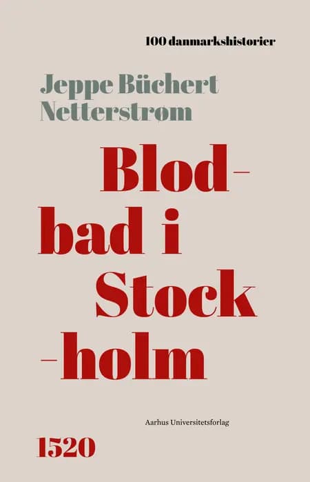 Blodbad i Stockholm af Jeppe Büchert Netterstrøm