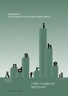 Åndsfrihed af Ingrid Ank, Katrine Frøkjær Baunvig, Bo Kristian Holm, Jens Erik Kristensen, Ove Korsgaard, Sune Lægaard, Michael Agerbo Mørch, Carsten Hjorth Pedersen, Esther Oluffa Pedersen, Rasmus Kolby Rahbek, Frederik Stjernfelt og Pia Søltoft