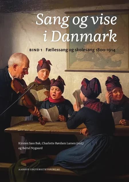 Sang og vise i Danmark af Kirsten Sass Bak