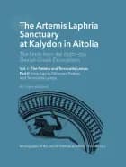 The Artemis Laphria Sanctuary at Kalydon in Aitolia. The Finds from the 1920s—30s Danish-Greek Excavations