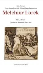 Melchior Lorck af Erik Fischer, Ernst Jonas Bencard og Mikael Bøgh Rasmussen