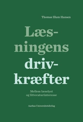 Læsningens drivkræfter af Thomas Illum Hansen