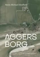 Aggersborg af Søren Michael Sindbæk