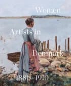 Women Artists in Denmark af Inge Lise Mogensen Bech og Lene Bøgh Rønberg