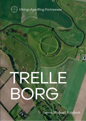Trelleborg af Søren Michael Sindbæk