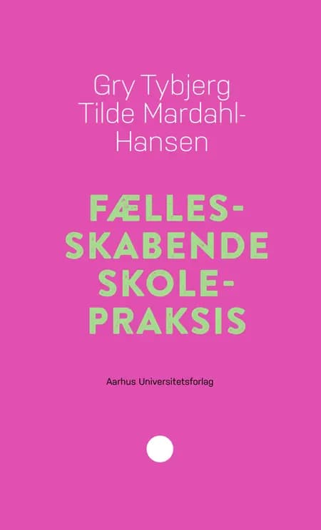 Fællesskabende skolepraksis af Gry Tybjerg