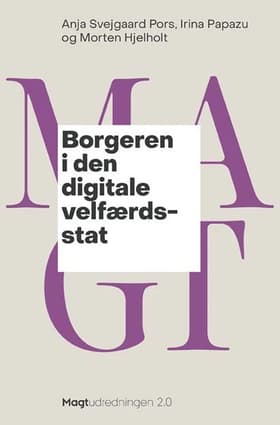 Borgeren i den digitale velfærdsstat af Anja Svejgaard Pors