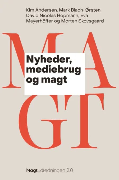 Nyheder, mediebrug og magt af Kim Andersen