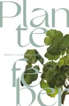 Plantefeber af Pernille Leth-Espensen, Gertrud Oelsner og Anette Vandsø