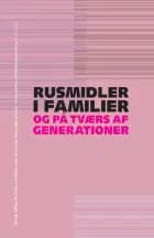 Rusmidler i familier og på tværs af generationer
