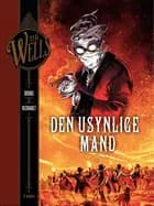 H.G. Wells Den usynlige mand (del 2 af 2)