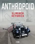 Anthropoid: Operation Eliminér Heydrich