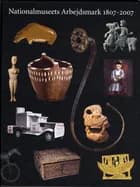 Nationalmuseets arbejdsmark af Carsten U. Larsen og Bente Gammeltoft