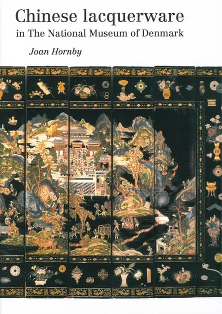 Chinese lacquerware in the National Museum of Denmark af Joan Hornby