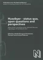 Husebyer - status quo, open questions and perspectives 