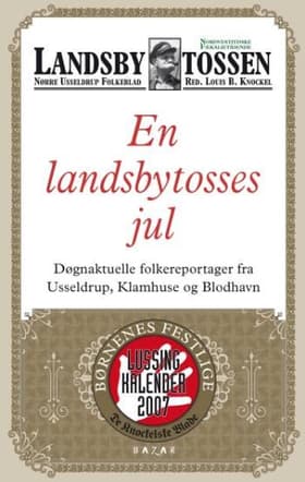 En landsbytosses jul og andre fækaliebrune nyheder fra Usseldrup, Blodhavn og Klamhuse af Louis B. Knockel