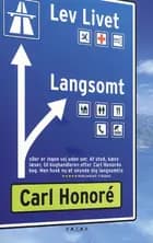 Lev livet langsomt