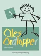 Oles ordlopper 5 (5 stk.)