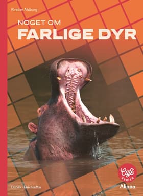 Noget om - farlige dyr af Kirsten Ahlburg
