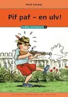 Pif paf - en ulv!