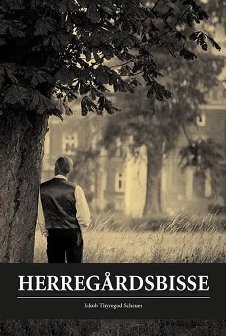 Herregårdsbisse af Jakob Thyregod Scheuer
