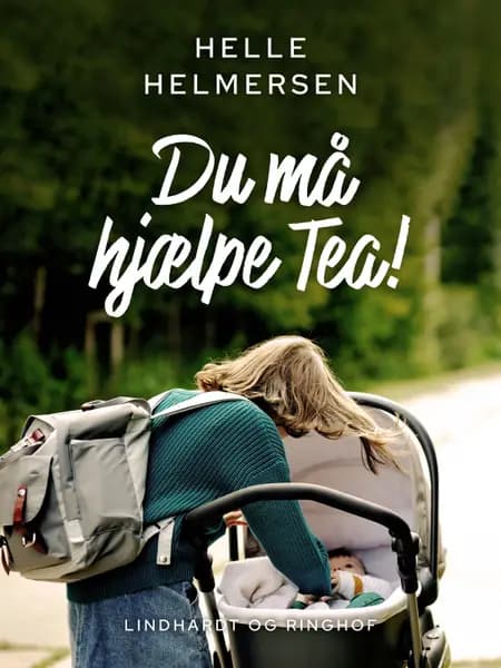 Du må hjælpe Tea! af Helle Helmersen