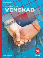 Noget om - venskab af Kirsten Ahlburg