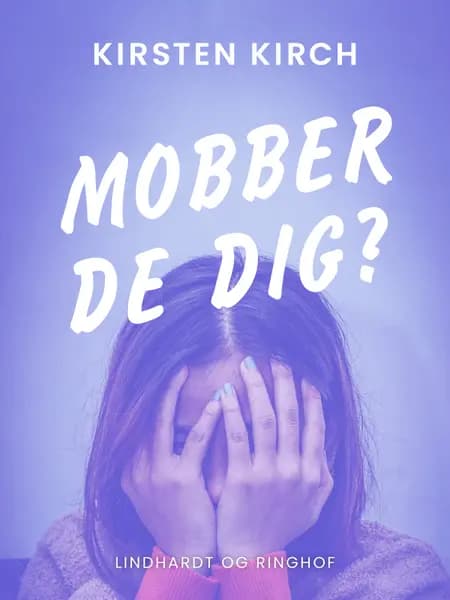 Mobber de dig? af Kirsten Kirch