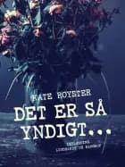Det er så yndigt...