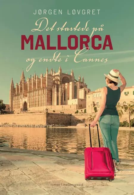 Det startede på Mallorca og endte i Cannes af Jørgen Løvgret