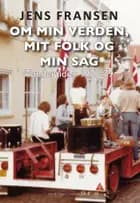 Om min verden, mit folk og min sag