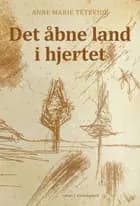 Det åbne land i hjertet af Anne Marie Têtevide
