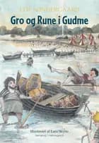 Gro og Rune i Gudme af Leif Søndergaard